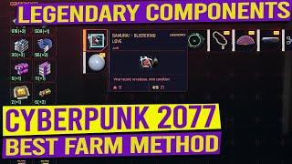BEST LEGENDARY CRAFTING COMPONENTS Farming Method - CYBERPUNK 2077
