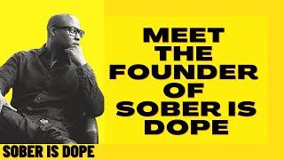 What is Sober is Dope?