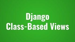 Intro to Class-Based Views in Django