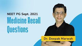 Medicine Recall Questions NEET PG Sept 2021 | Dr. Deepak Marwah | PrepLadder