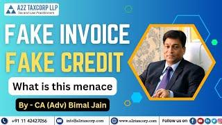 Fake Invoice - Fake Credit - What is this menace || CA (Adv) Bimal Jain