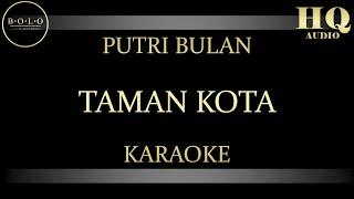 PUTRI BULAN TAMAN KOTA - KARAOKE