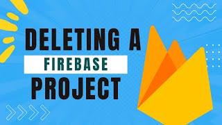 How to Delete a Project From Firebase in 1 Minute | Deleting a Firebase Project 2022