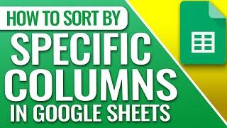 How To Sort By A Specific Column In Google Sheets