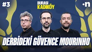 Fenerbahçe'nin derbideki en büyük güvencesi Jose Mourinho | Serkan, Mehmet, Çağrı #3