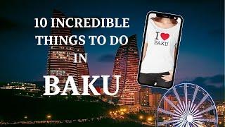 10 Incredible Things To Do In Baku | Things to Do In Baku Azerbaijan