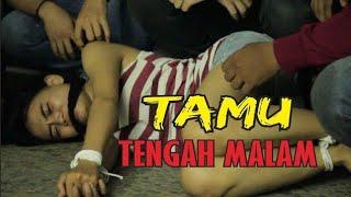 TAMU TENGAH MALAM #2 - Film Pendek