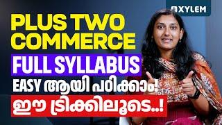 Plus Two Commerce - Full Syllabus Easy ആയി പഠിക്കാം ഈ ട്രിക്കിലൂടെ..! | Xylem Plus Two Commerce