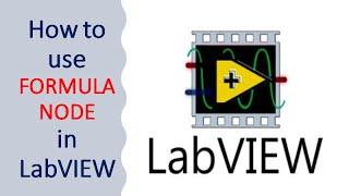 How to use Formula Node in LabVIEW || Structure || Learn LabVIEW || National Instrument