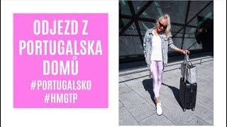 ODJEZD Z PORTUGALSKA DOMŮ! #VLOG #HMGTP