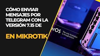  Cómo Enviar Mensajes por Telegram con la Versión 7.15 de Mikrotik - Mucho Cambios - Netwatch 