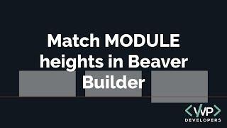 Match Beaver Builder Module Heights for Better Alignment