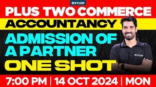 Plus Two Commerce - Accountancy | Admission Of A Partner - One Shot | Xylem Plus Two Commerce