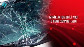 Minik avtomobili aşdı, 6 gənc xəsarət aldı @Kanal-S