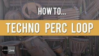 How to Make Techno Perc Loop [ Ableton Techno Tutorial ]