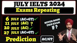 Good News July 2024 IELTS Exams Repeating| IELTS Exams Prediction July 2024|