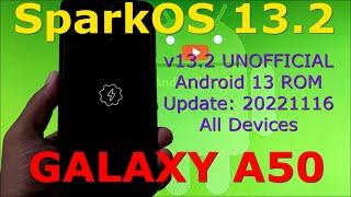 SparkOS 13.2 for Galaxy A50 Android 13 GSI Update: 20221116