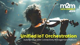 What is IoT Orchestration?  | Global eSIM Connectivity | M2M Data Connect