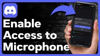 How To Allow Microphone Access On Discord Mobile