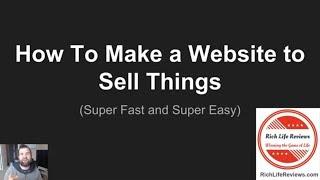 How to Make a Website to Sell Things (Awesome!)