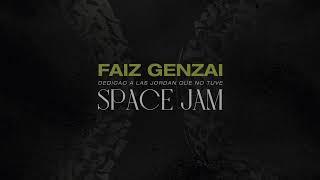 FAIZ GENZAI - SPACE JAM FT. DJ ZIMA (PROD. V. CARRY)