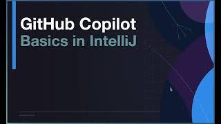 GitHub Copilot: Basics for IntelliJ