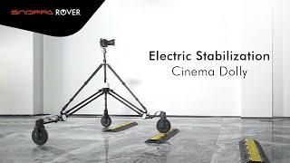 SNOPPA ROVER - THE WORLD 1ST ELECTRIC CINEMA DOLLY (2022)