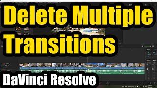 How to delete Multiple Transitions (Davinci Resolve 17, Audio & Video)