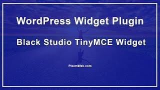 Black Studio TinyMCE Widget - WordPress Widget Plugin