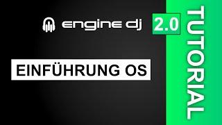 #01 - Engine DJ 2.0 OS Einführung | Tutorial DEUTSCH