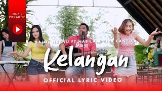 Bajol Ndanu Ft. Fira Cantika & Nabila - Kelangan (Official Lyric Video)