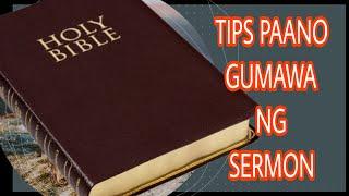 TIPS PAANO GUMAWA NG SERMON|| Tips on how to make a sermon