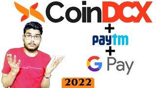 CoinDCX deposit with PayTM and Google pay  | 2022 |