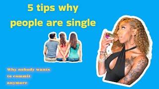 5 reasons why people are single