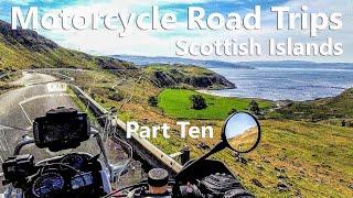 Motorcycle Road Trips - Scottish Islands - Part Ten