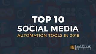 Top 10 Social Media Marketing Automation Tools 2018 - RK Software Solutions