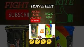 HOW IS BEST?MONO KITE FIGHTERMONO KITE #kiteshorts #bestmanjhaforkite