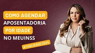 Como agendar aposentadoria por idade - Atualizada 2024