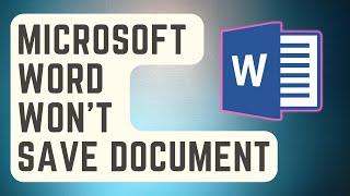 FIXED: Microsoft Word Won't Save Document In Windows [Proven Solutions]