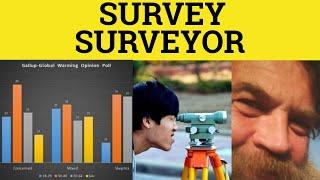  Survey Surveyor - Survey Meaning - Surveyor Examples - Land Surveyor -  Quantity Surveyor