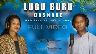 Lugu Buru dasnare // Sohrai song 2023 // SUSHIL HEMBRAM