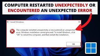 Fix Computer Restarted Unexpectedly or Encountered an Unexpected Error Issue