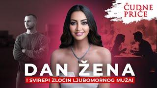 ČUDNE PRIČE 287 - DAN ŽENA i svirepi zločin ljubomornog muža‼