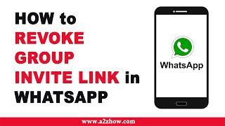 How to Revoke Group Invite Link in WhatsApp on an Android Device