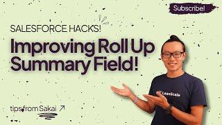 Salesforce Hacks | Improving Roll Up Summary Field