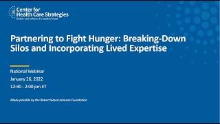 Partnering to Fight Hunger: Breaking-Down Silos and Incorporating Lived Expertise