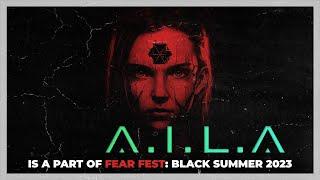 A.I.L.A - Fearfest Teaser | Black Summer 2023