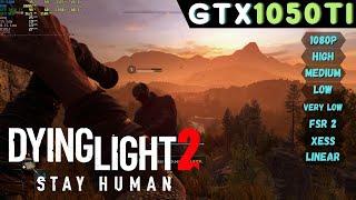 Dying Light 2 - GTX 1050 Ti 4GB | All Settings + Upscaling