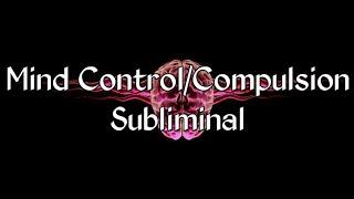 Mind Control/Compulsion Subliminal