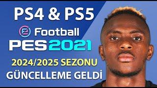 (REKLAMSIZ) PS4 & PS5 PES 2021 2024/2025 SEZONU GÜNCELLEME YAMASI GELDİ PES 21 ORJİNAL CİHAZLAR İÇİN